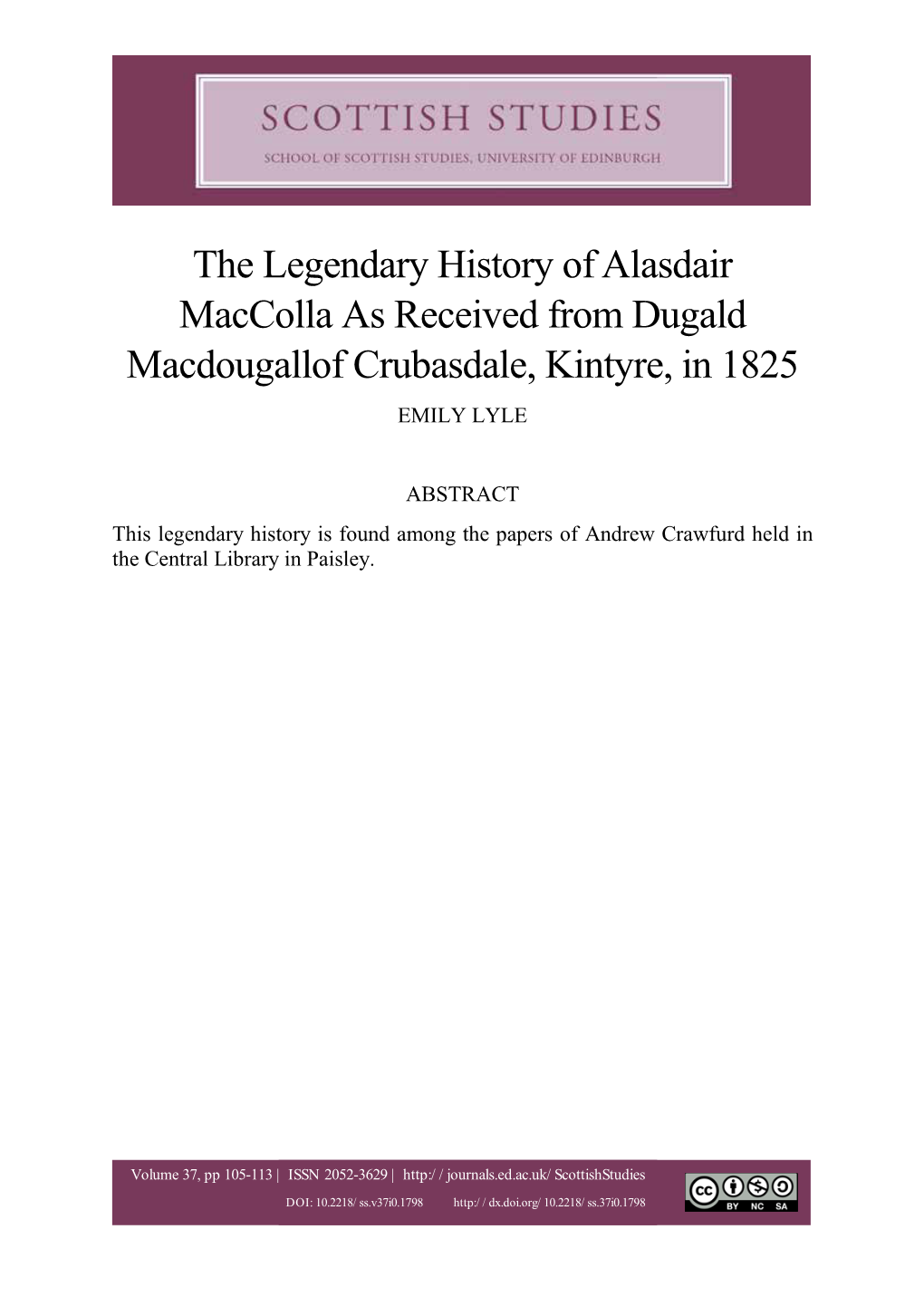 The Legendary History of Alasdair Maccolla As Received from Dugald Macdougallof Crubasdale, Kintyre, in 1825 EMILY LYLE