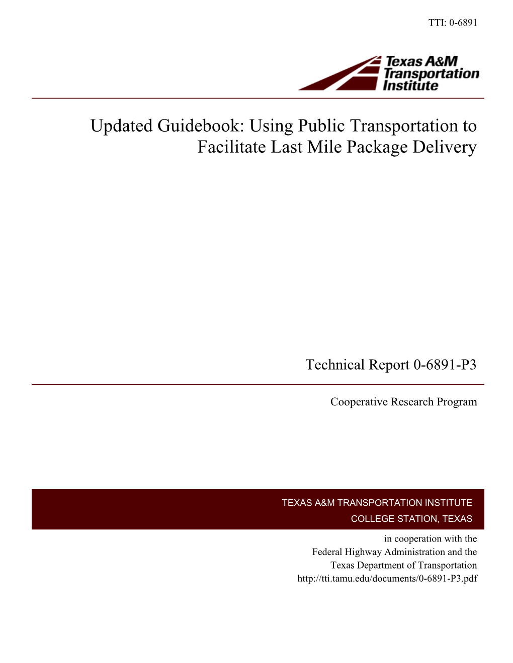 Using Public Transportation to Facilitate Last Mile Package Delivery