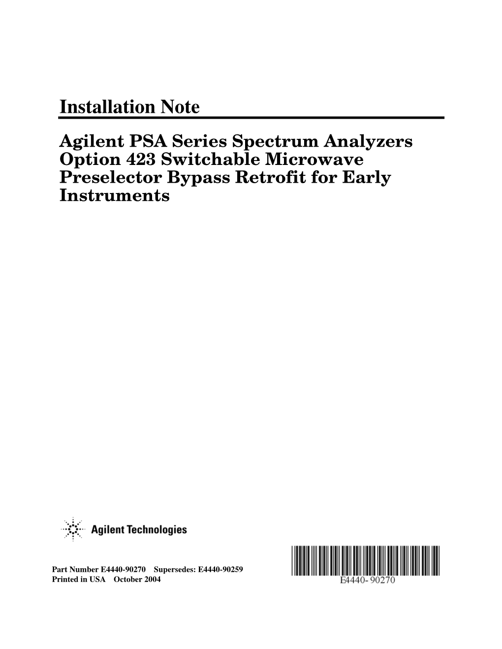 Installation Note Agilent PSA Series Spectrum Analyzers Option 423 Switchable Microwave Preselector Bypass Retrofit for Early Instruments