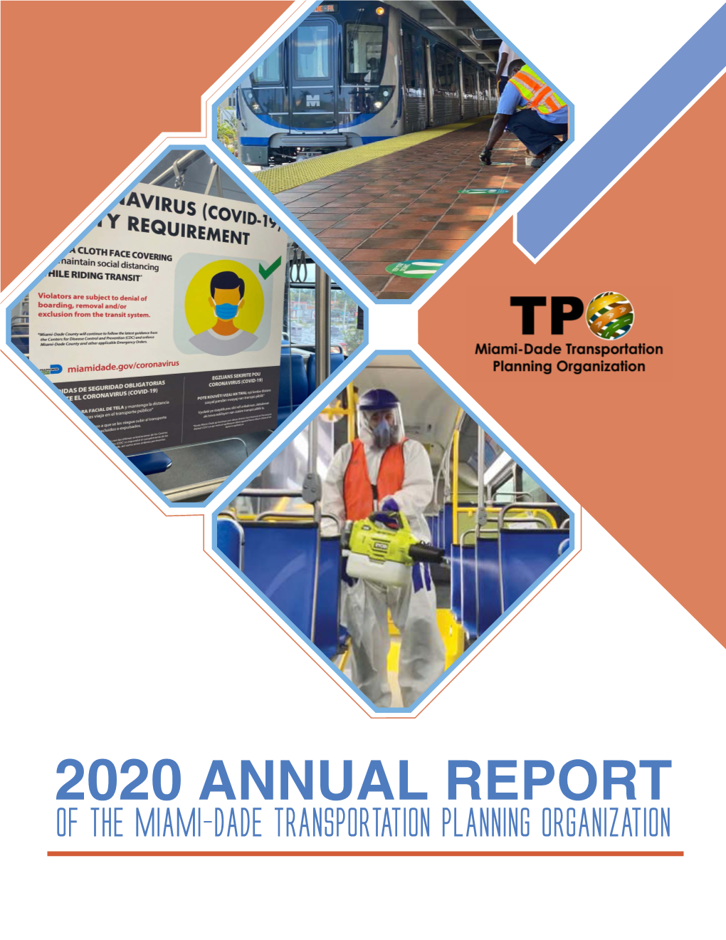 2020 ANNUAL REPORT of the Miami-Dade Transportation Planning Organization MIAMI-DADE TRANSPORTATION PLANNING ORGANIZATION GOVERNING BOARD
