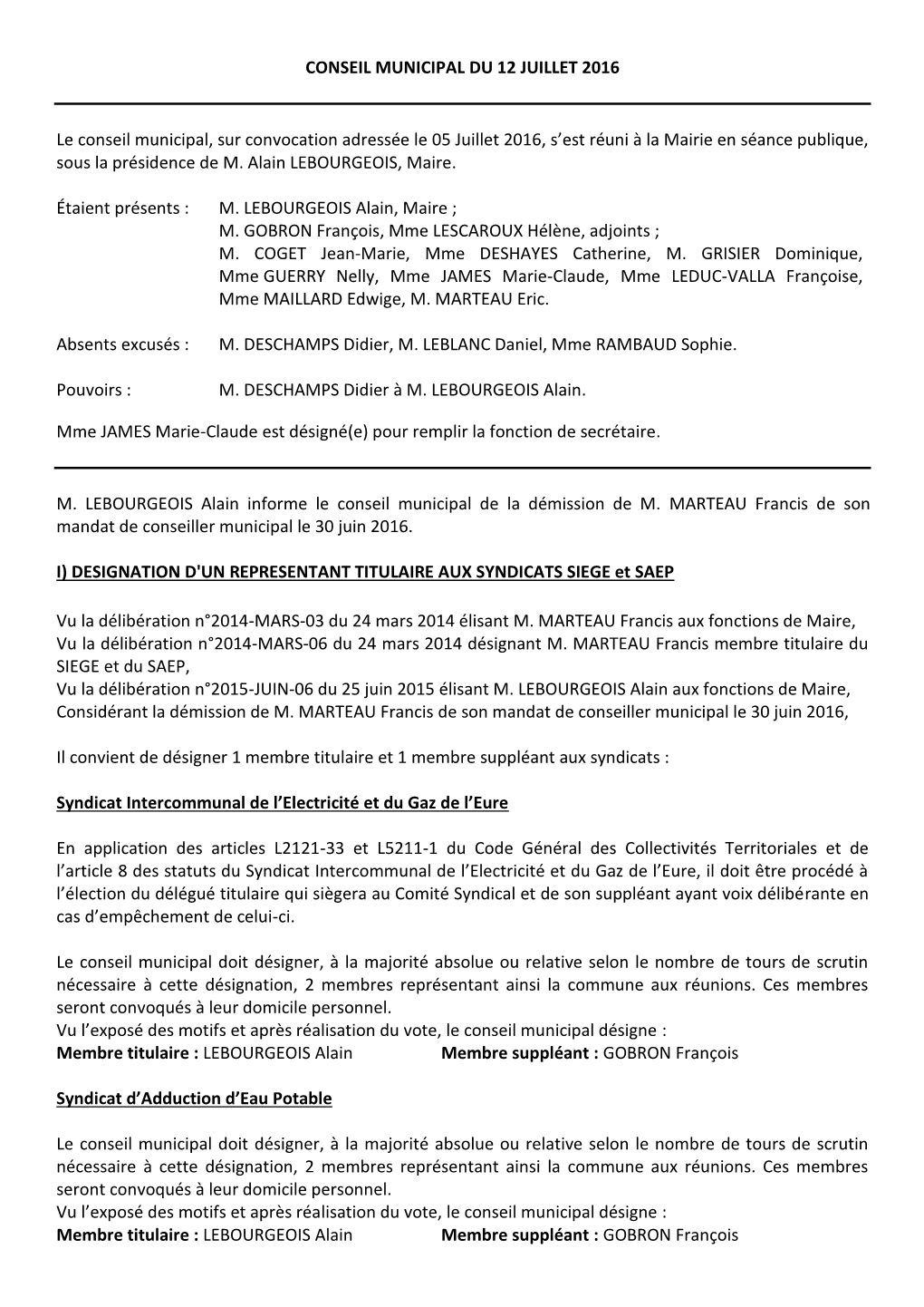 CONSEIL MUNICIPAL DU 12 JUILLET 2016 Le Conseil Municipal