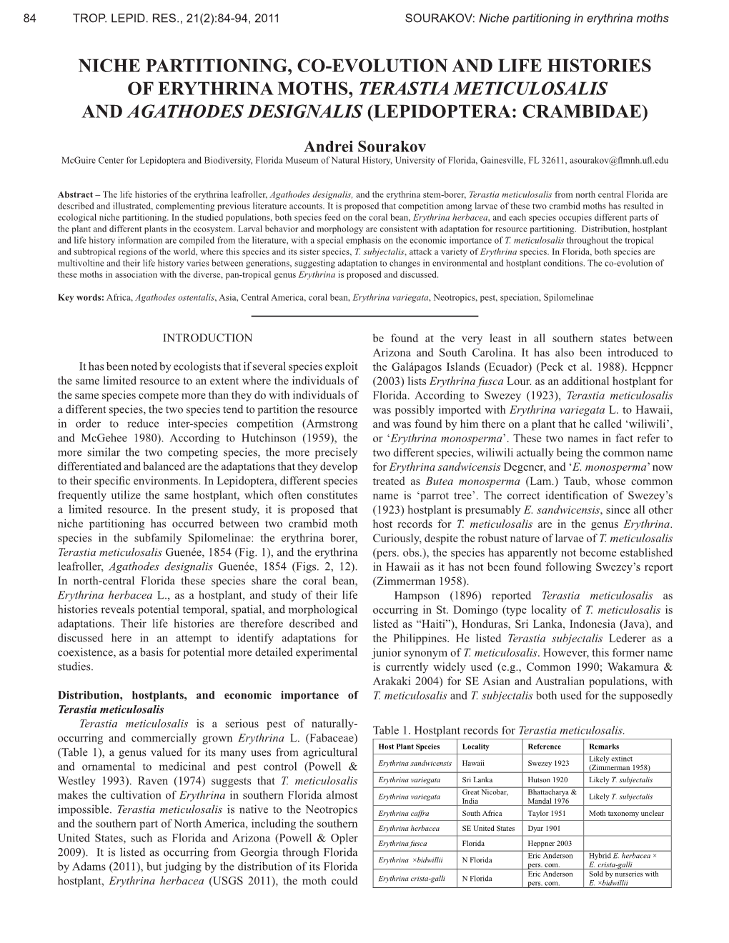 Niche Partitioning, Co-Evolution and Life Histories of Erythrina Moths, Terastia Meticulosalis and Agathodes Designalis (Lepidoptera: Crambidae)