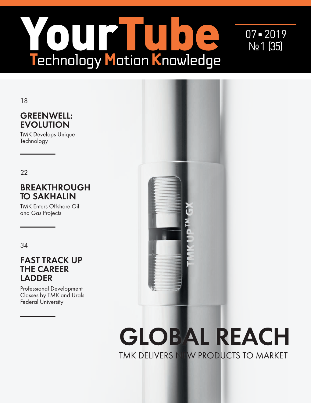 Global Reach Tmk Delivers New Products to Market Table of Contents 02