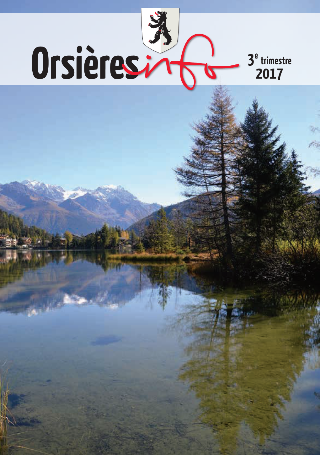 3E Trimestre Orsières 2017 ÉDITO INFORMATIONS COMMUNALES