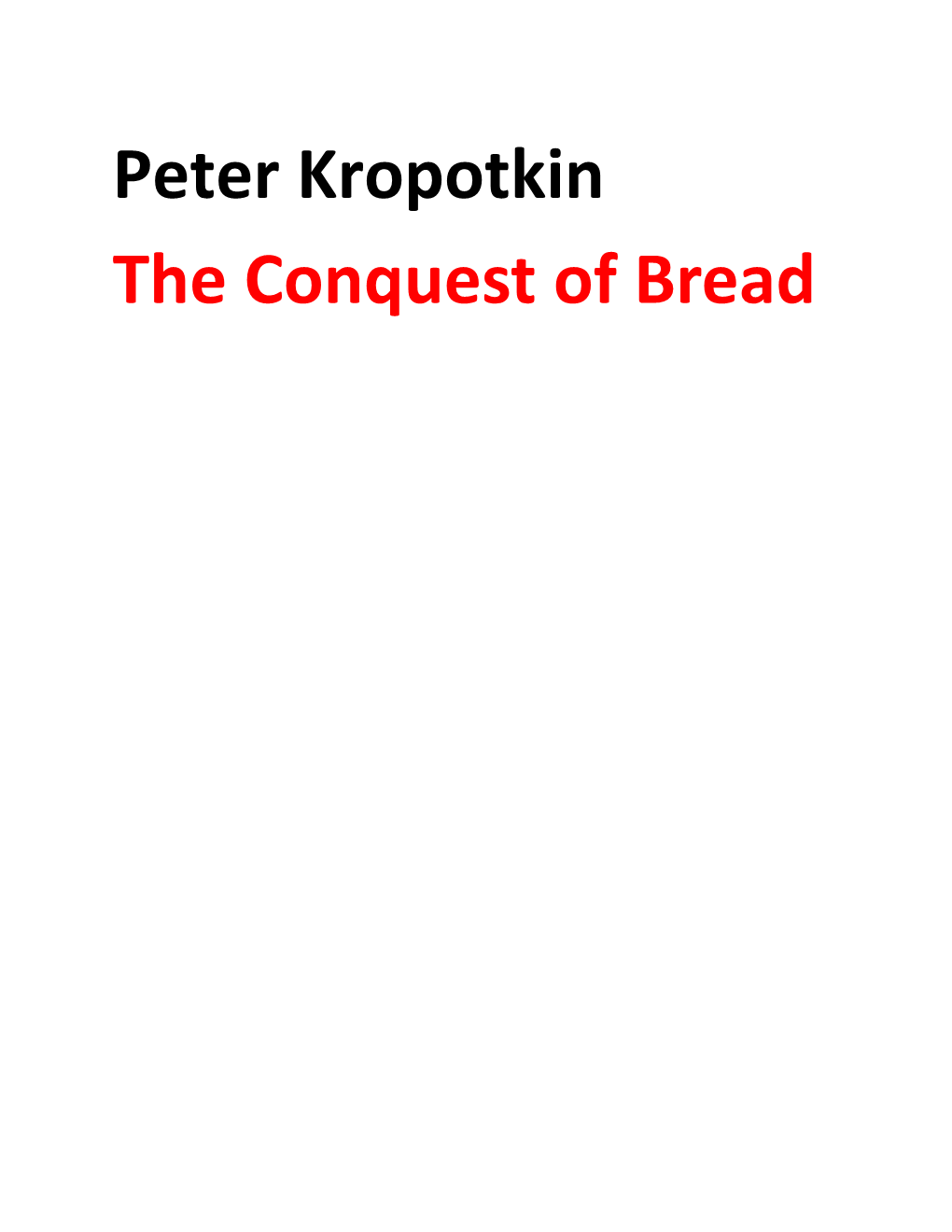 Peter Kropotkin the Conquest of Bread