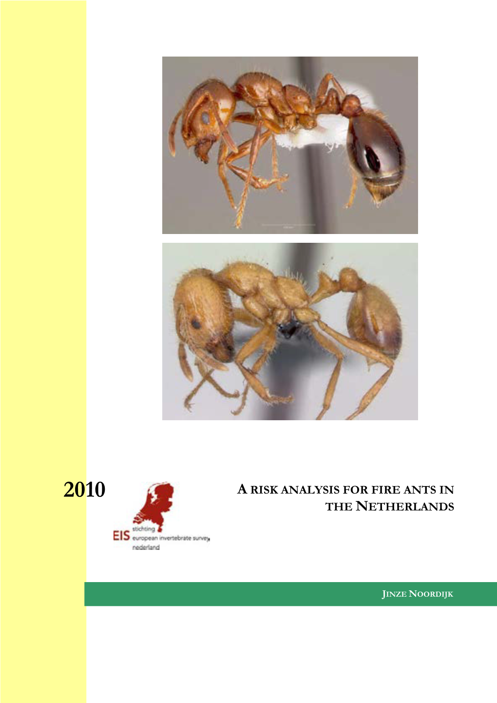 A Risk Analysis for Fire Ants in the Netherlands