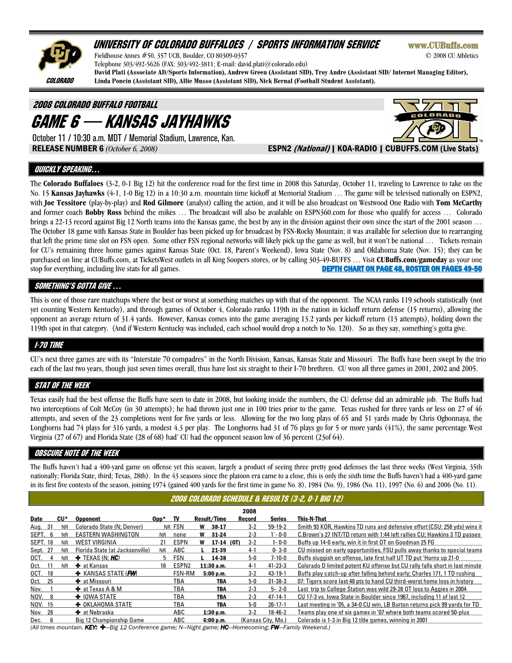 Game 6 — KANSAS JAYHAWKS October 11 / 10:30 A.M