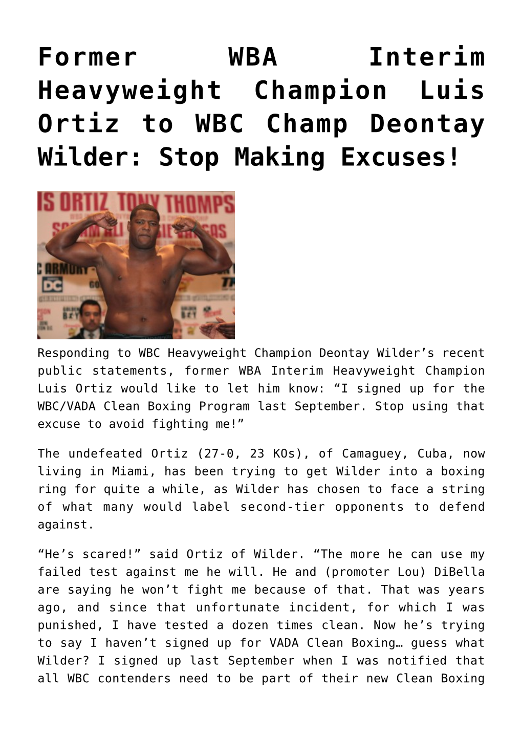 Former WBA Interim Heavyweight Champion Luis Ortiz to WBC Champ Deontay Wilder: Stop Making Excuses!