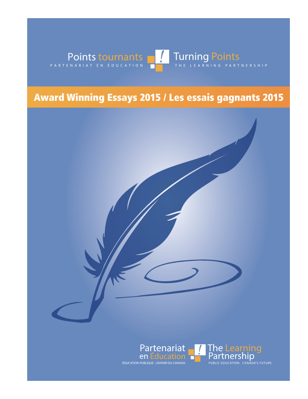 Award Winning Essays 2015 / Les Essais Gagnants 2015 Thelearningpartnership.Ca | Partenariateneducation.Ca