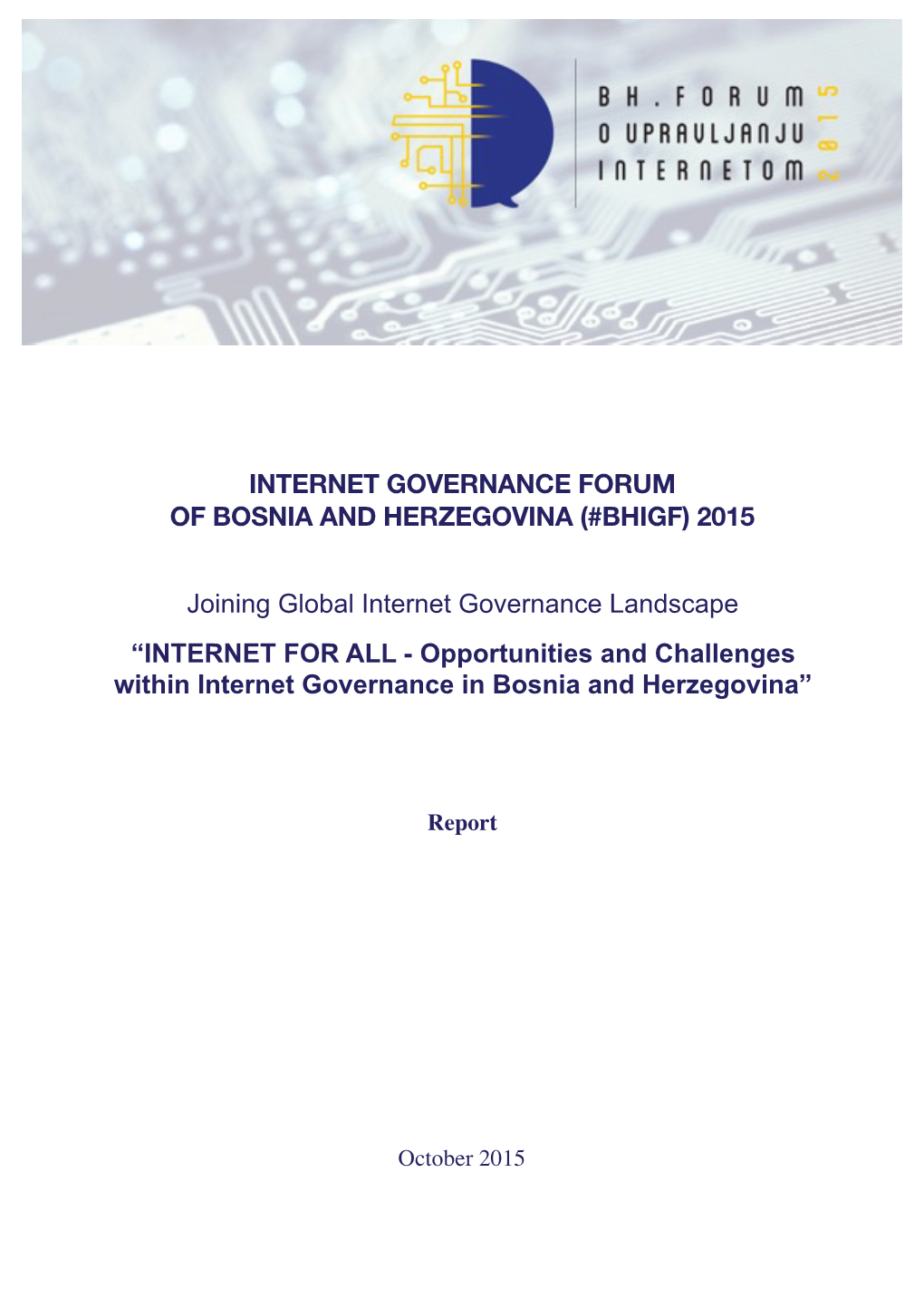 Internet Governance Forum of Bosnia and Herzegovina (#Bhigf) 2015