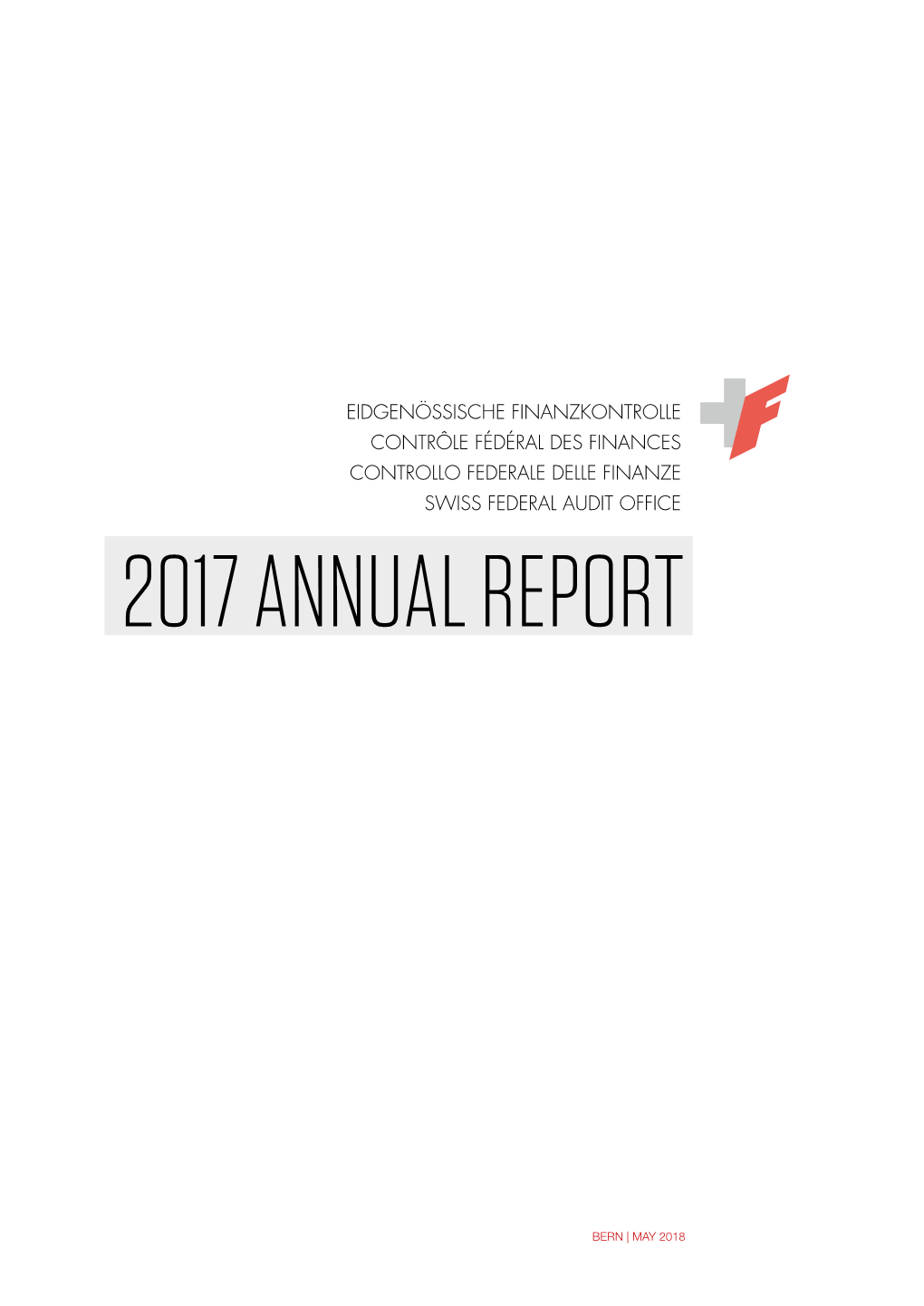 Annual Report 2017 Eidgenössische Finanzkontrolle Contrôle Fédéral Des Finances Controllo Federale Delle Finanze Swiss Federal Audit Office