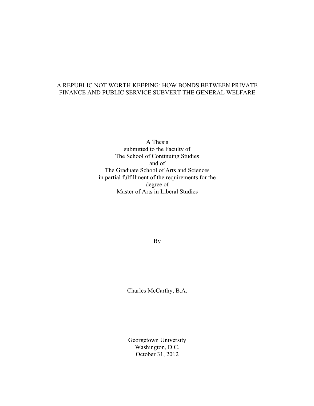 A Republic Not Worth Keeping: How Bonds Between Private Finance and Public Service Subvert the General Welfare