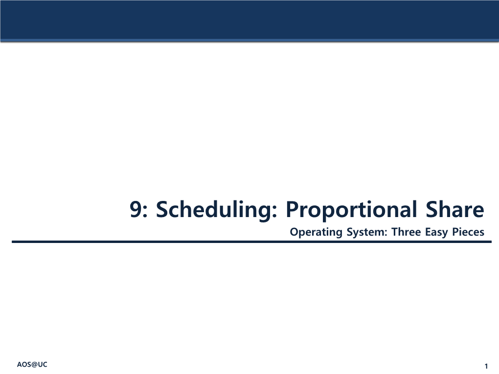 9: Scheduling: Proportional Share Operating System: Three Easy Pieces