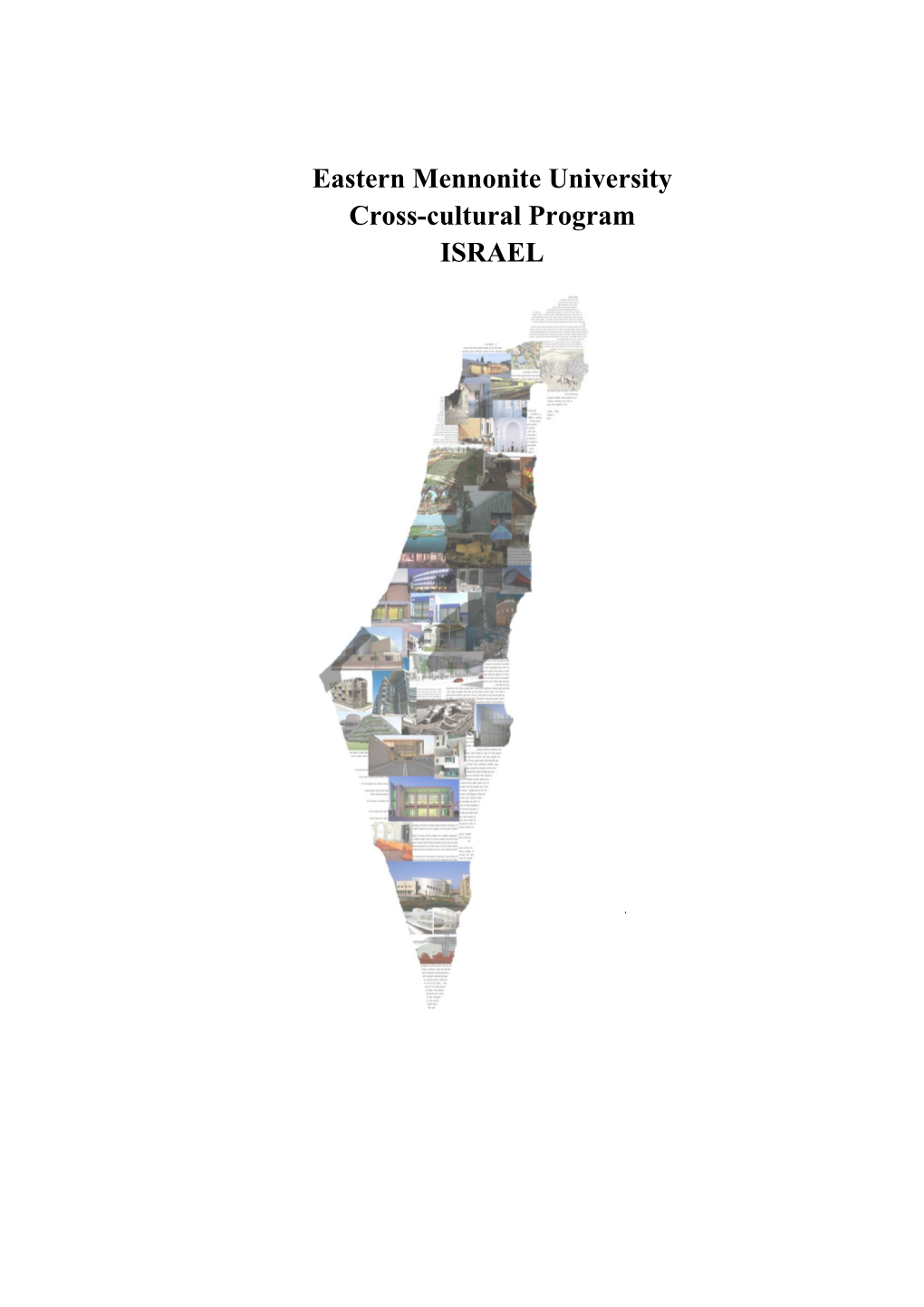 Eastern Mennonite University Cross-Cultural Program ISRAEL