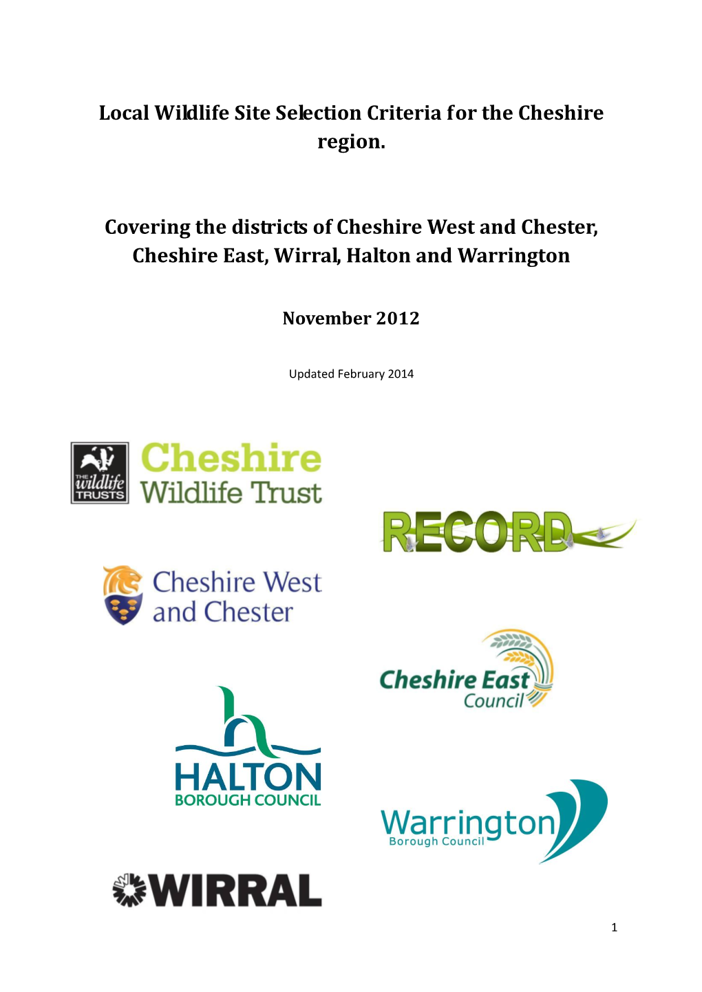 Local Wildlife Site Selection Criteria for the Cheshire Region. Covering