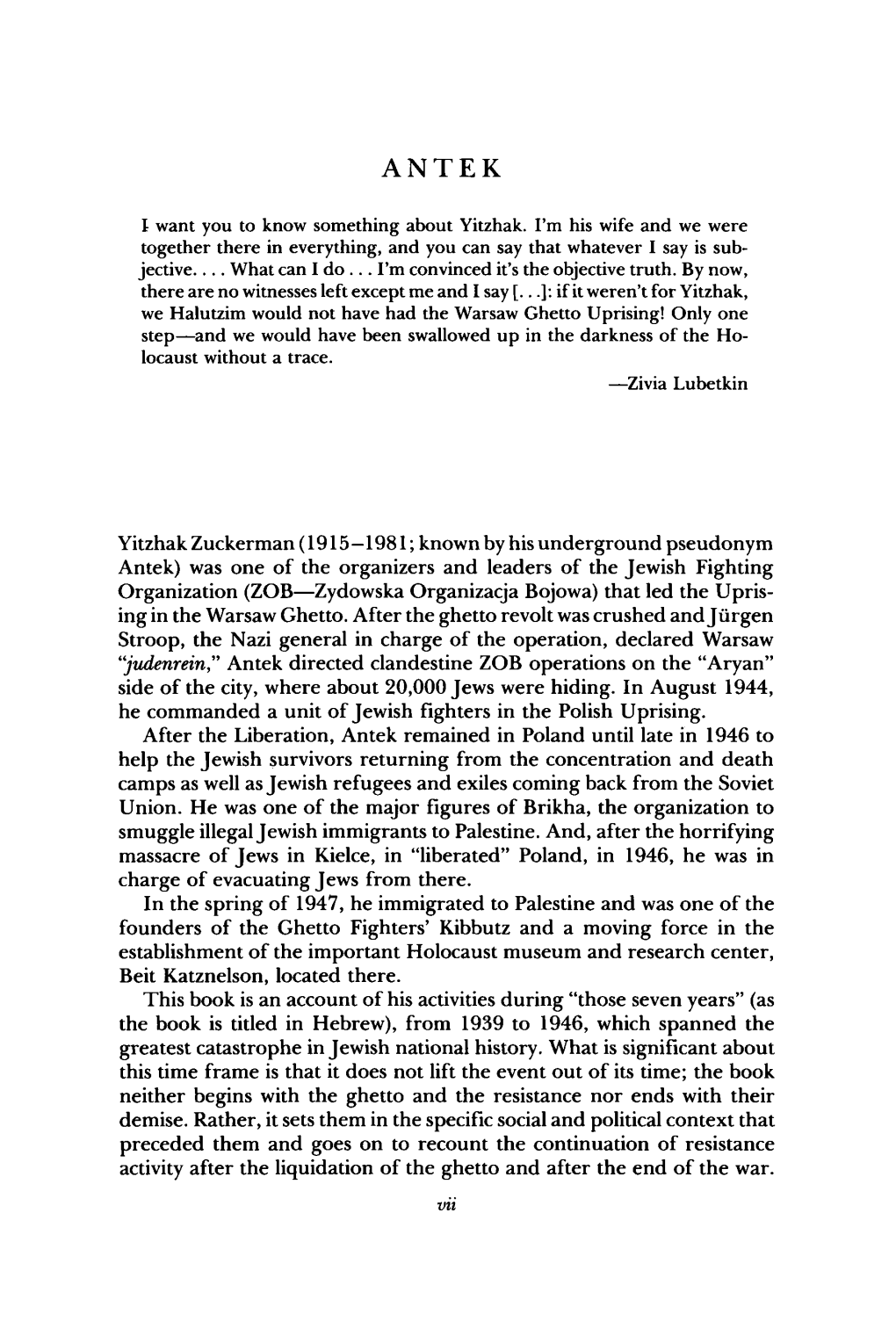 Yitzhak Zuckerman (1915—1981; Known by His Underground Pseudonym Antek) Was One of the Organizers and Leaders of the Jewish Fi