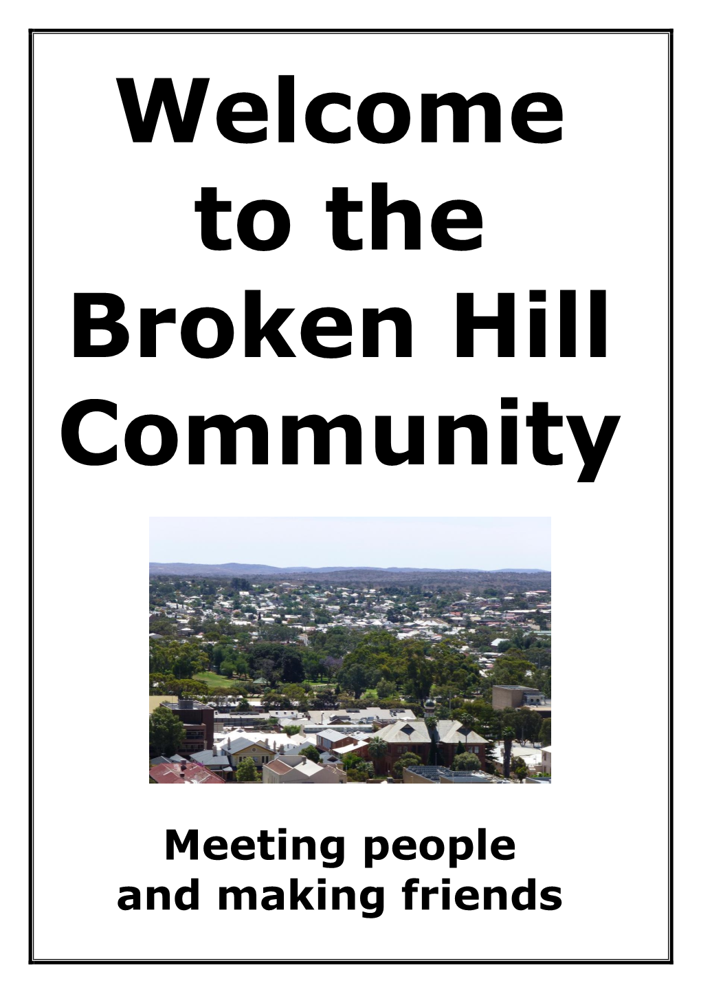 Welcome to the Broken Hill Community