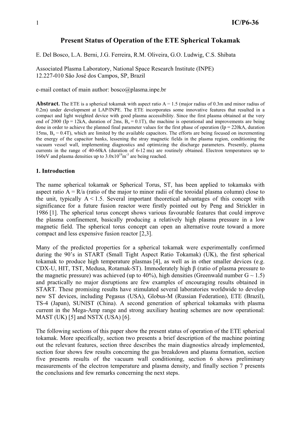 Present Status of Operation of the ETE Spherical Tokamak