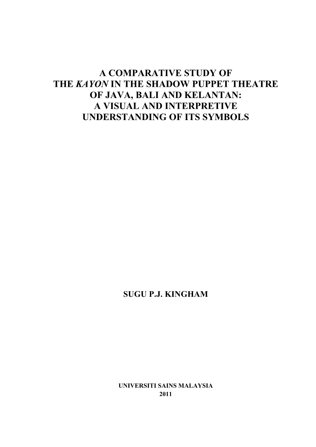 A Comparative Study of the Kayon in the Shadow Puppet Theatre of Java, Bali and Kelantan: a Visual and Interpretive Understanding of Its Symbols