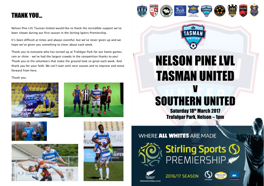 Nelson Pine LVL Tasman United Would Like to Thank the Incredible Support We’Ve Been Shown During Our First Season in the Stirling Sports Premiership