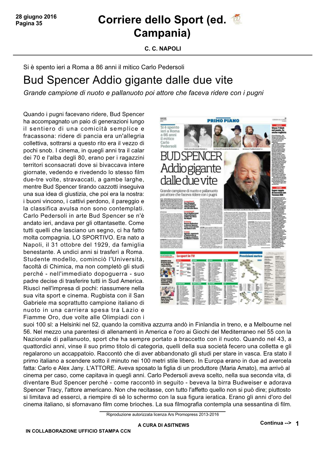 Bud Spencer Addio Gigante Dalle Due Vite Grande Campione Di Nuoto E Pallanuoto Poi Attore Che Faceva Ridere Con I Pugni