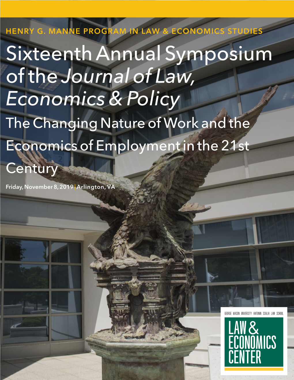 Sixteenth Annual Symposium of the Journal of Law, Economics & Policy
