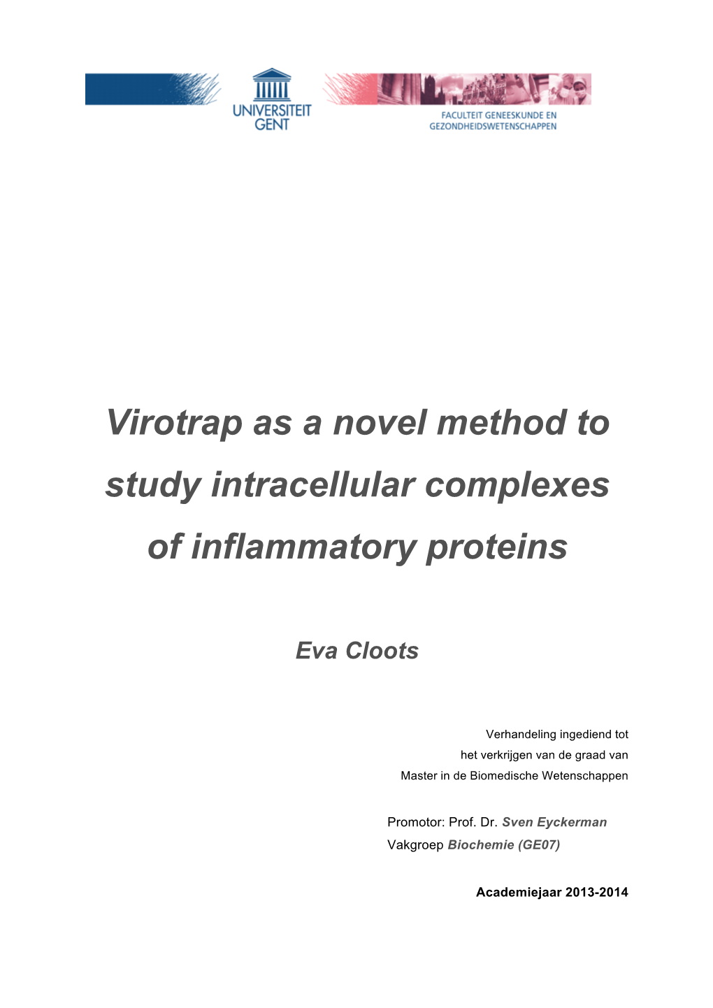 Virotrap As a Novel Method to Study Intracellular Complexes Of
