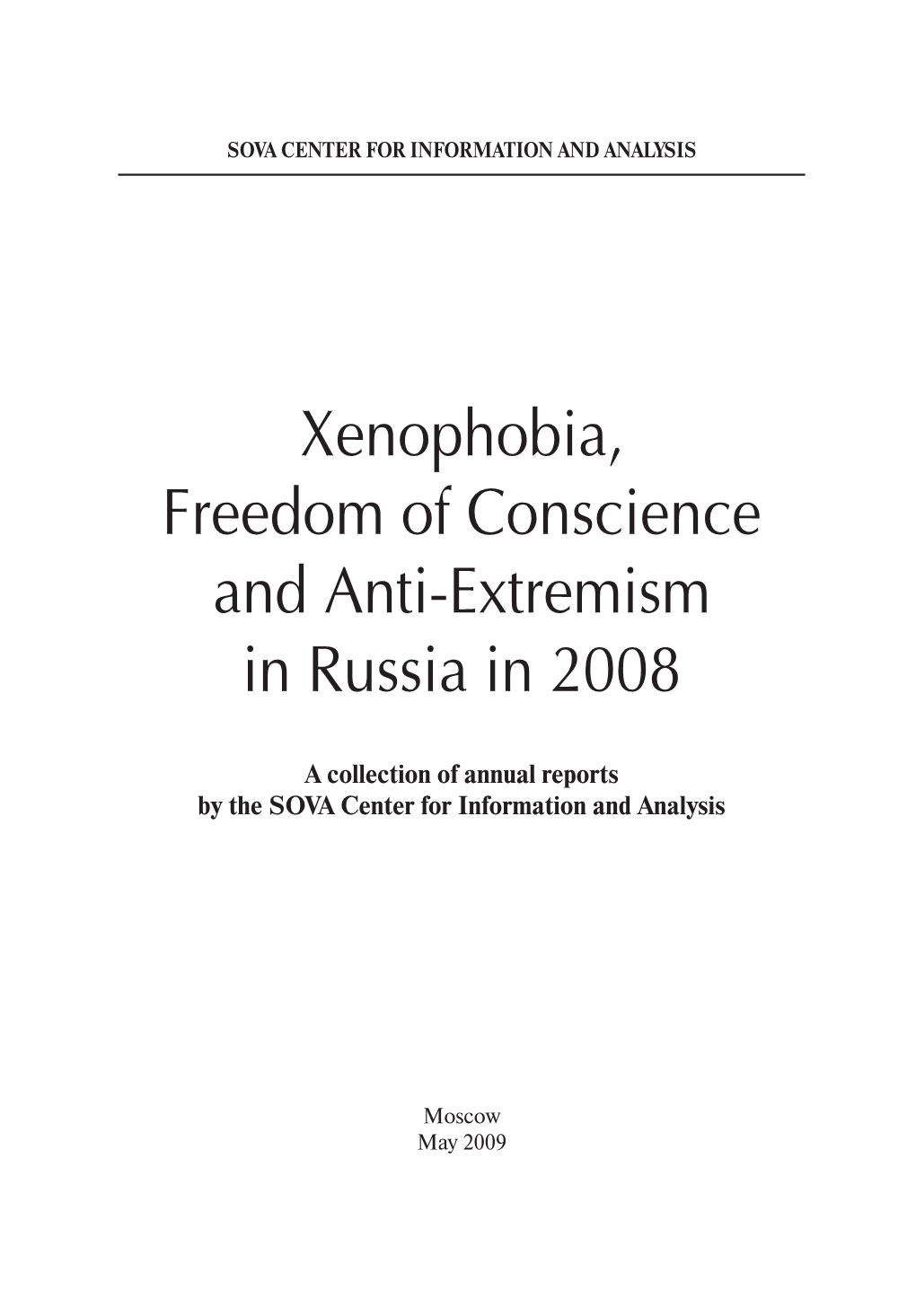 Xenophobia, Freedom of Conscience and Anti-Extremism in Russia in 2008