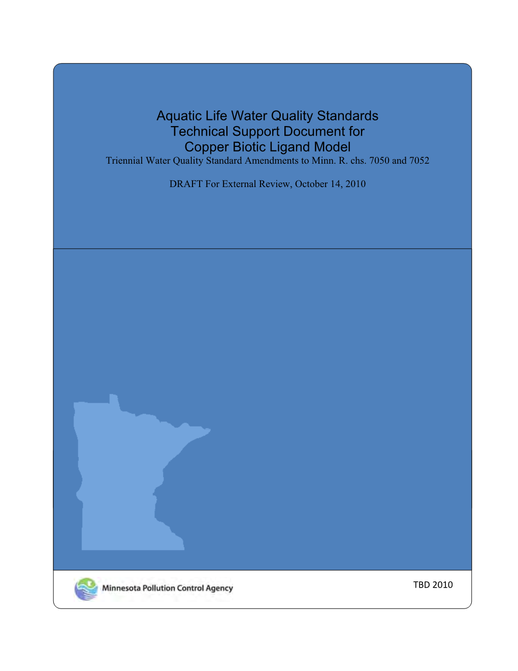 Aquatic Life Water Quality Standards Technical Support Document for Copper Biotic Ligand Model Triennial Water Quality Standard Amendments to Minn