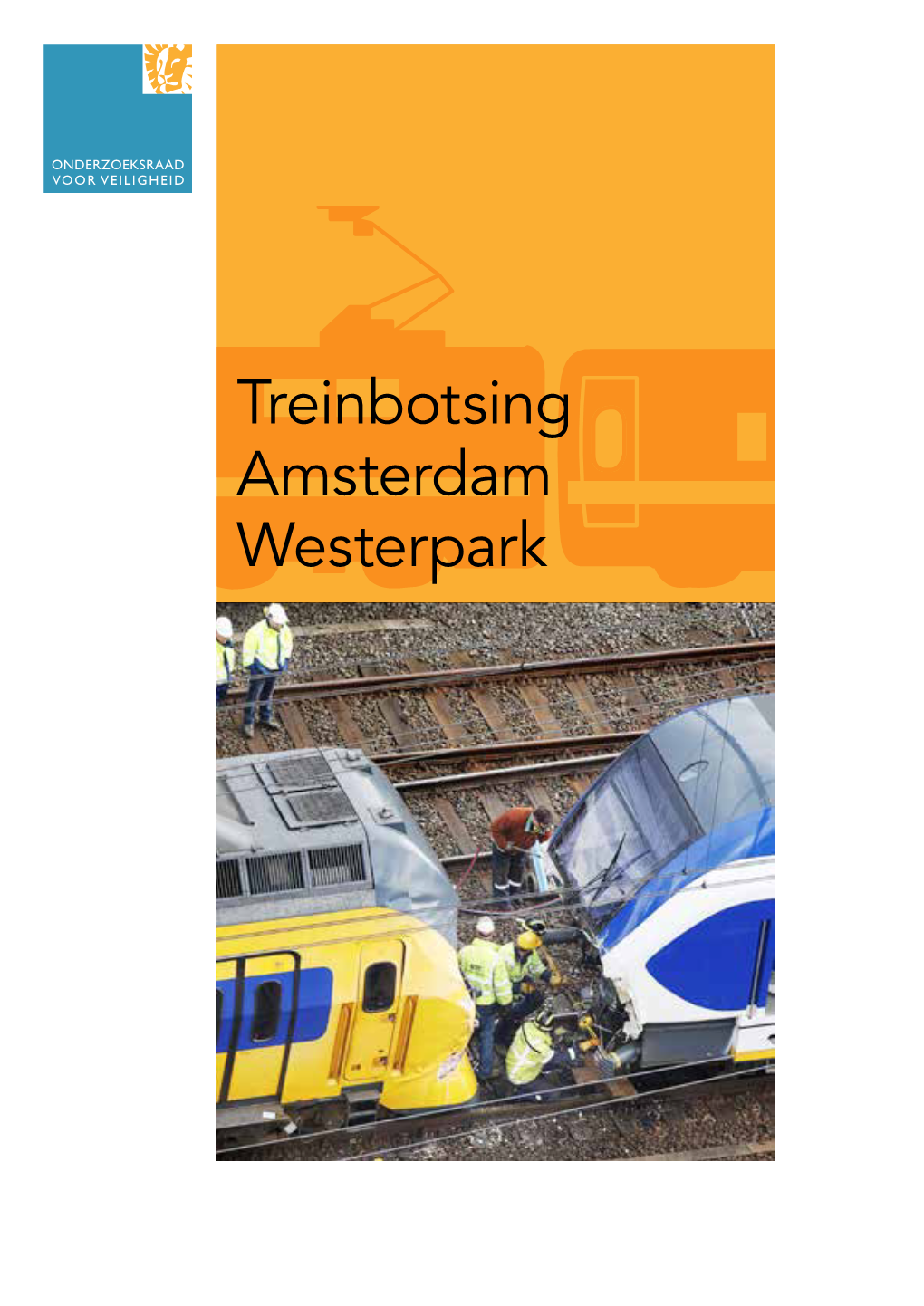 Report Rapport Treinbotsing Amsterdam Westerpark