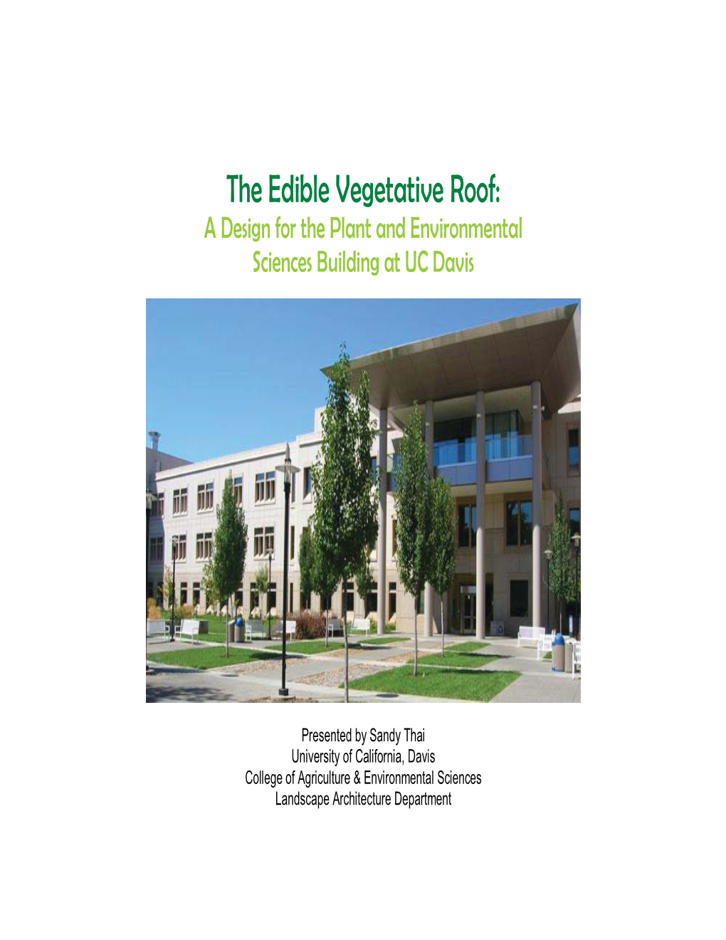 The Edible Vegetative Roof: a Design for the Plant and Environmental Sciences Building at UC Davis