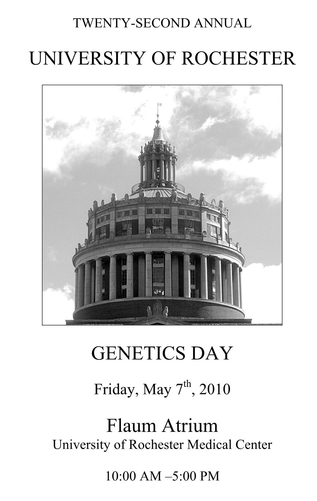 UNIVERSITY of ROCHESTER GENETICS DAY Flaum Atrium