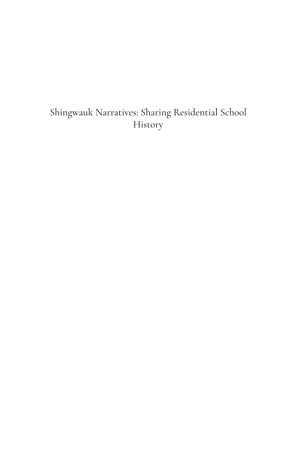 Shingwauk Narratives: Sharing Residential School History