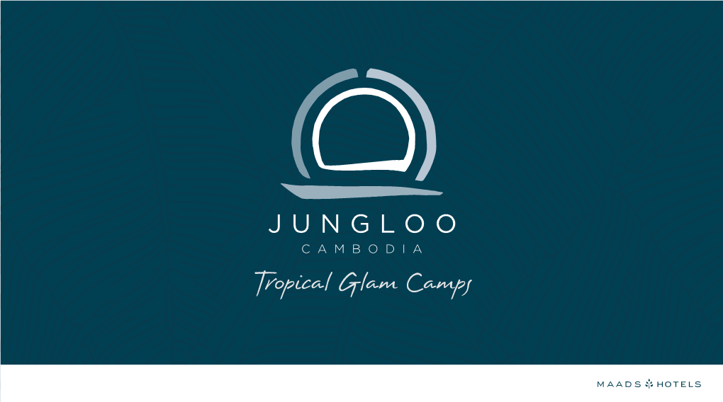 Tropical Glam Camps the Jungloo Project