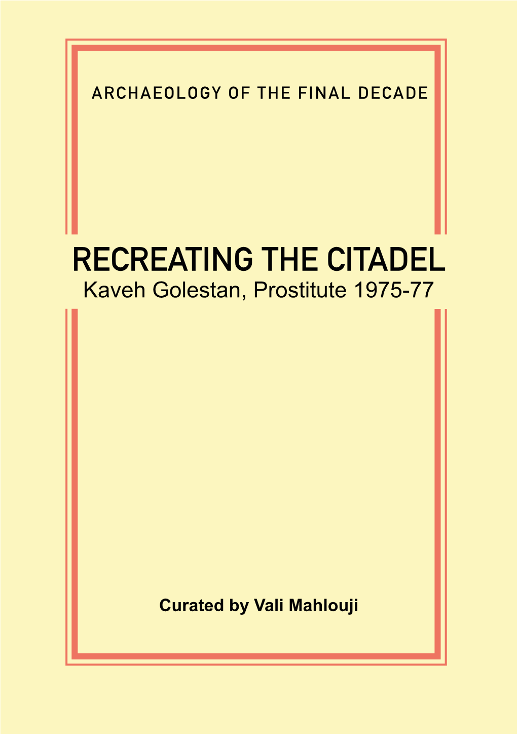RECREATING the CITADEL Kaveh Golestan, Prostitute 1975-77