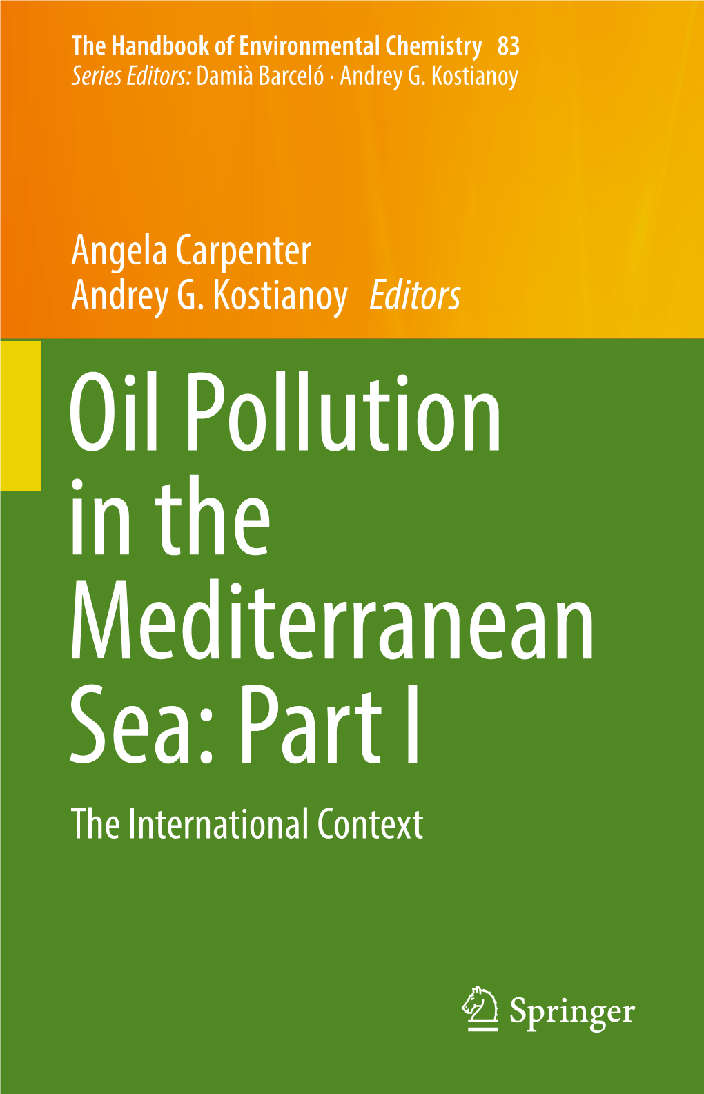 Oil Pollution in the Mediterranean Sea: Part I the International Context the Handbook of Environmental Chemistry