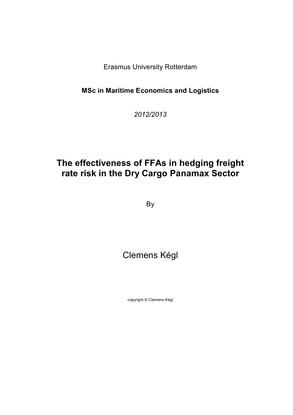 The Effectiveness of Ffas in Hedging Freight Rate Risk in the Dry Cargo Panamax Sector