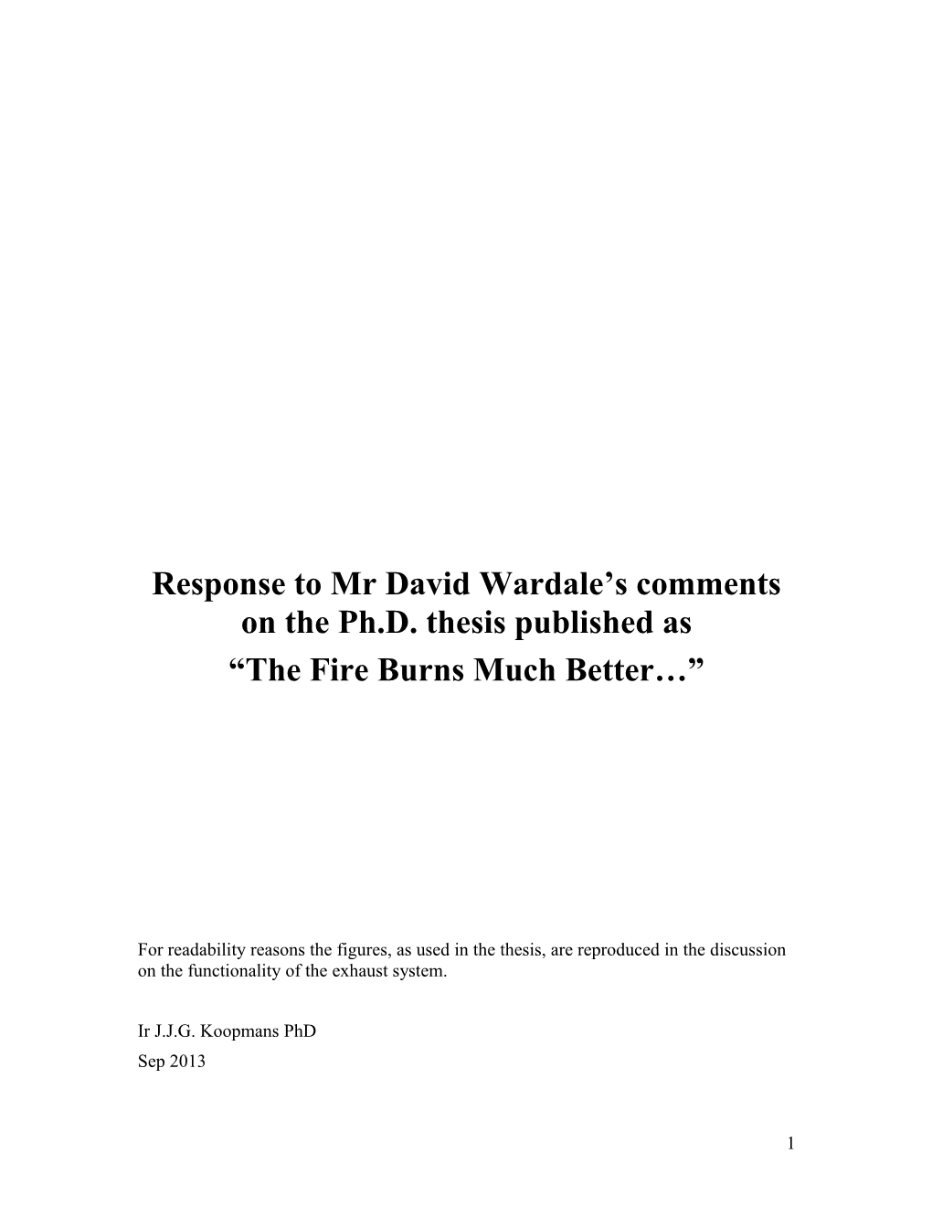Response of Koopmans to Comments of David Wardale on "The Fire