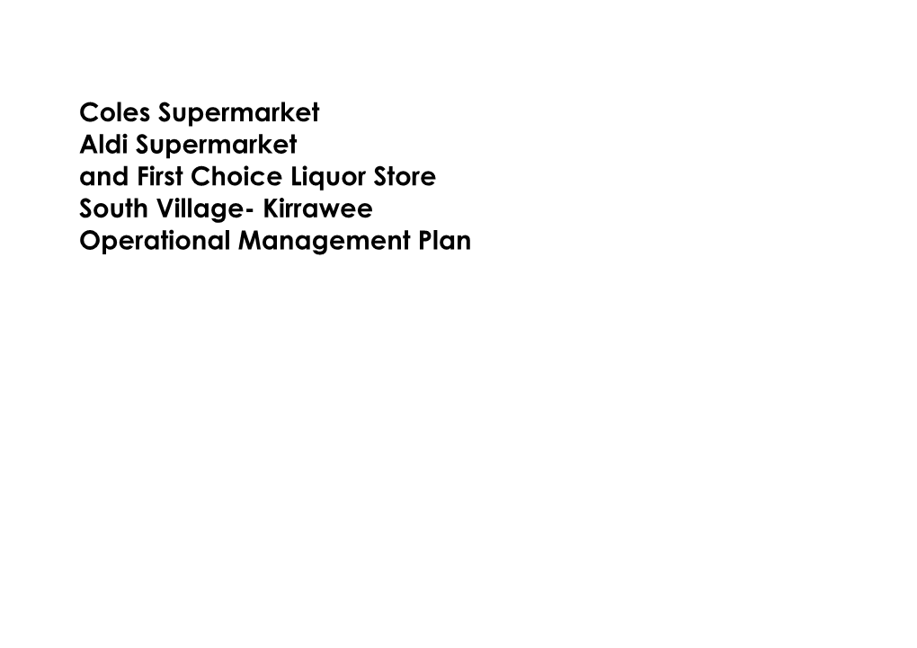 Coles Supermarket Aldi Supermarket and First Choice Liquor Store South Village- Kirrawee Operational Management Plan