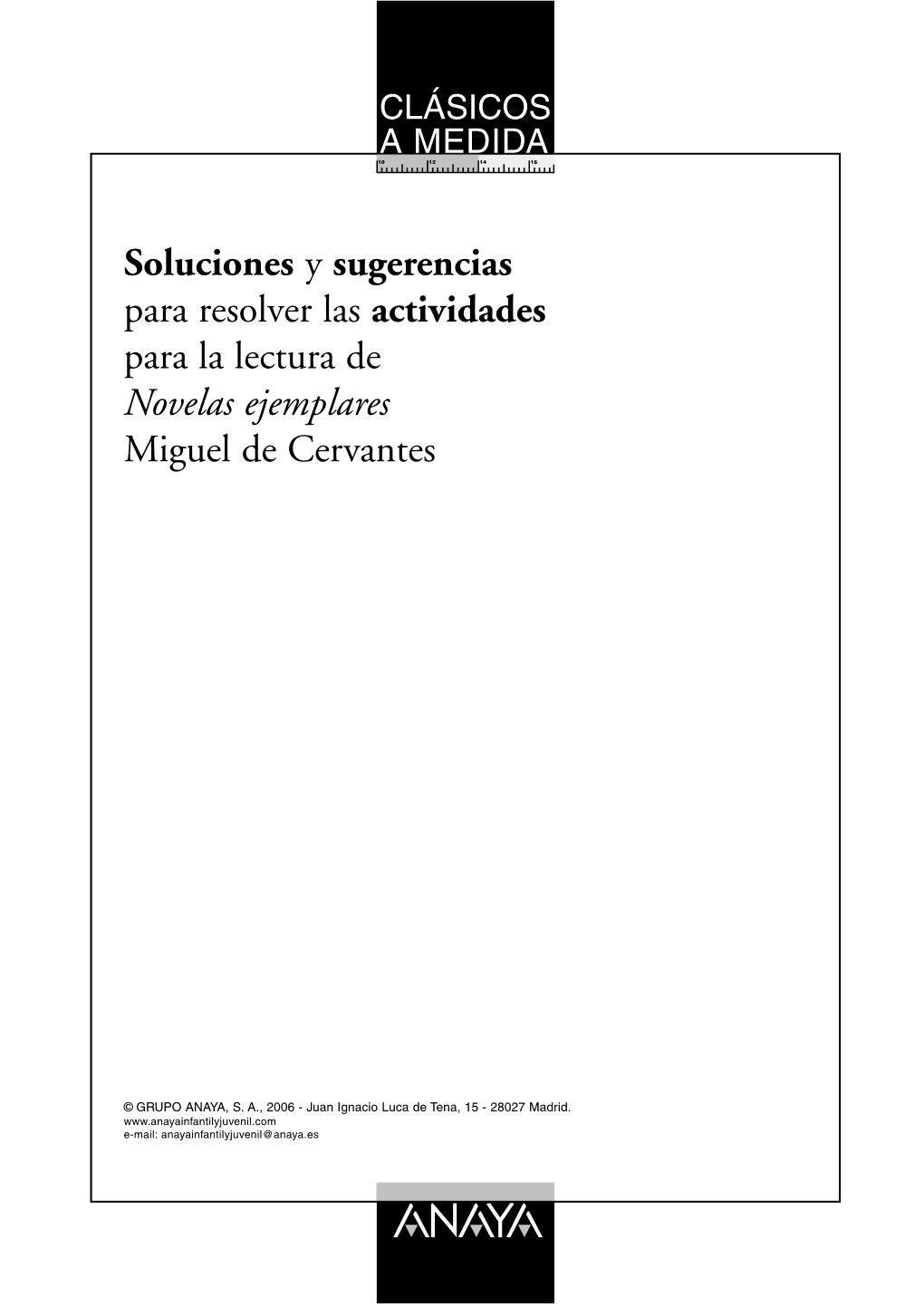 Soluciones Y Sugerencias Para Resolver Las Actividades Para La Lectura De Novelas Ejemplares Miguel De Cervantes