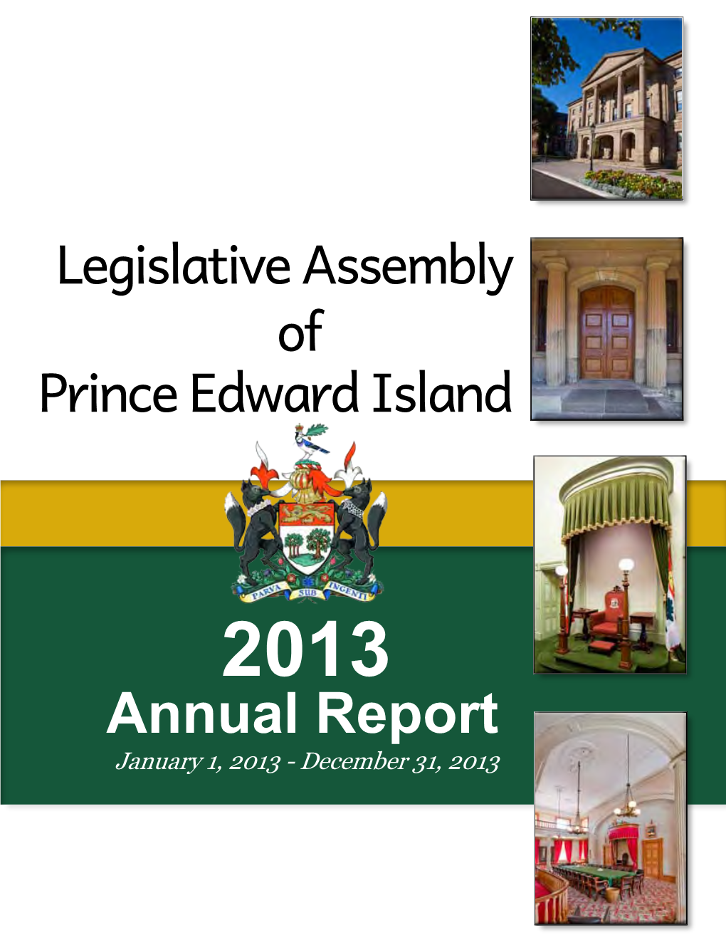 Annual Report January 1, 2013 - December 31, 2013 Letter from the Speaker