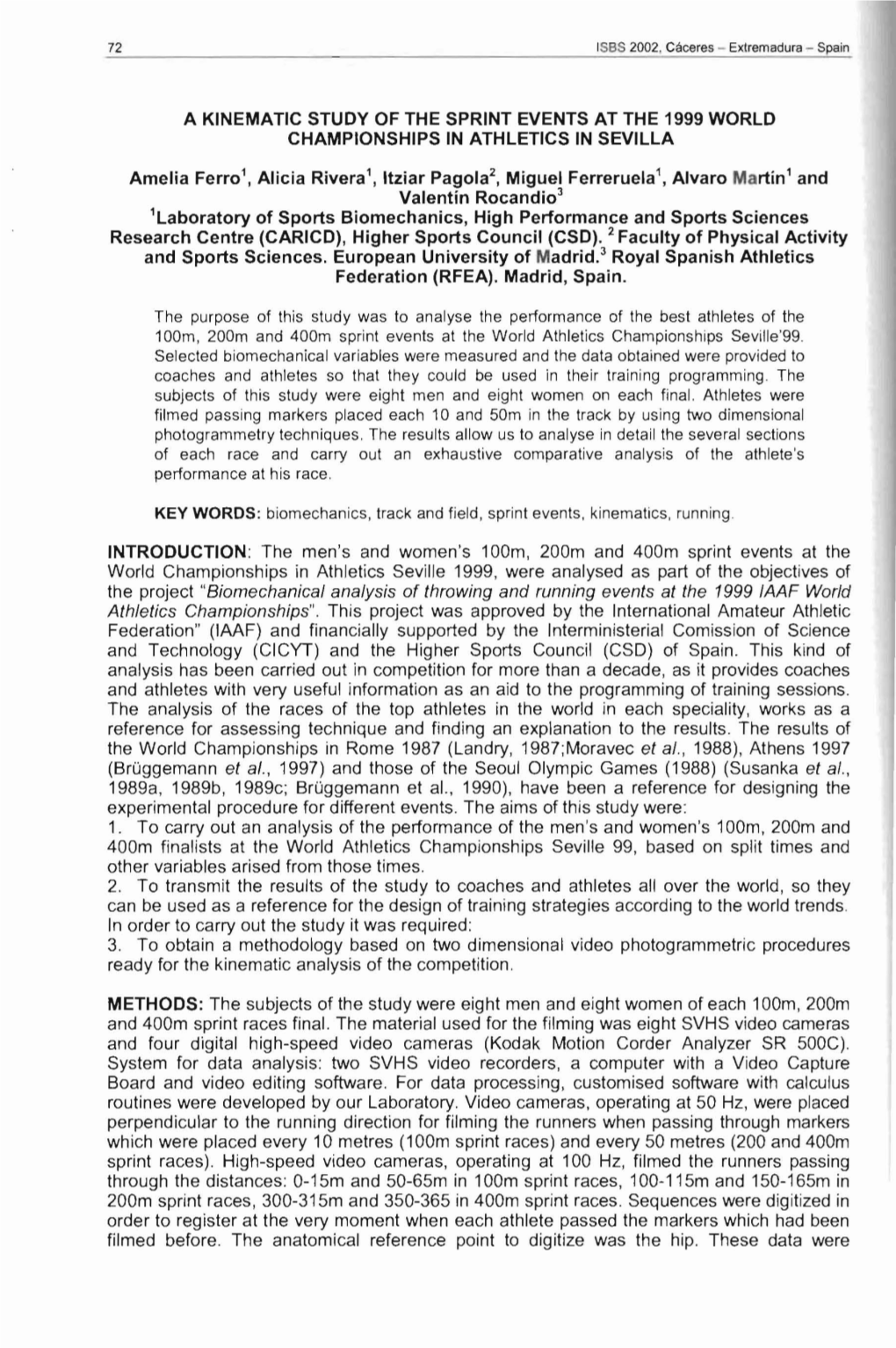 A Kinematic Study of the Sprint Events at the 1999 World Championships in Athletics in Sevilla