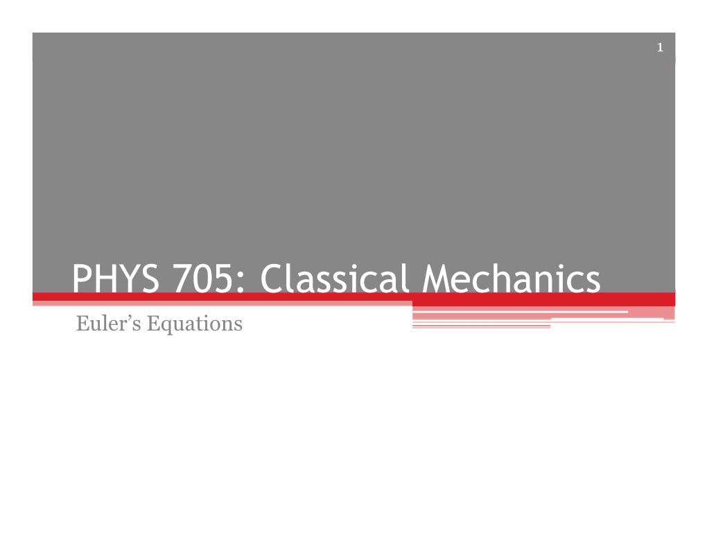 PHYS 705: Classical Mechanics Euler’S Equations 2