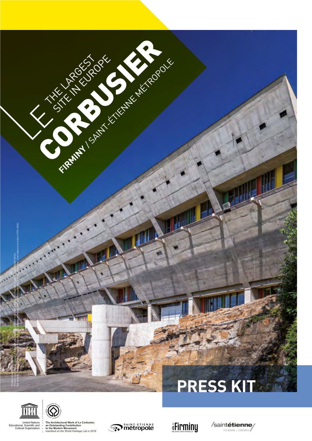 Site Le Corbusier G.Dabrigeon@Saint-Etiennetourisme.Com +33(0)4 77 61 61 03 +33(0)6 13 71 65 19 2 EDITORIAL