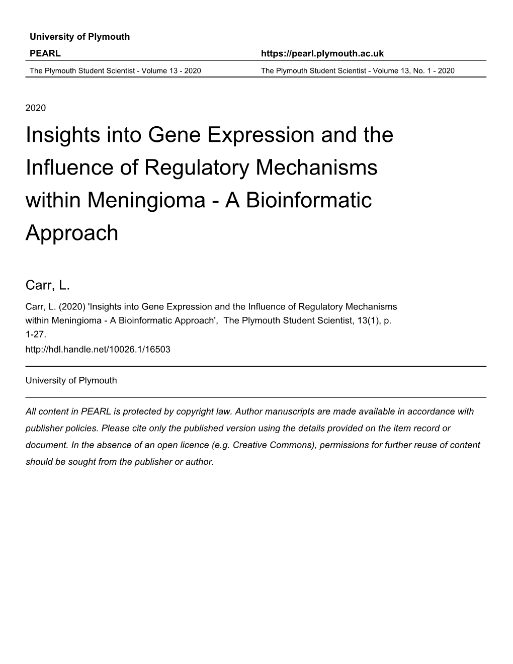 Insights Into Gene Expression and the Influence of Regulatory Mechanisms Within Meningioma - a Bioinformatic Approach