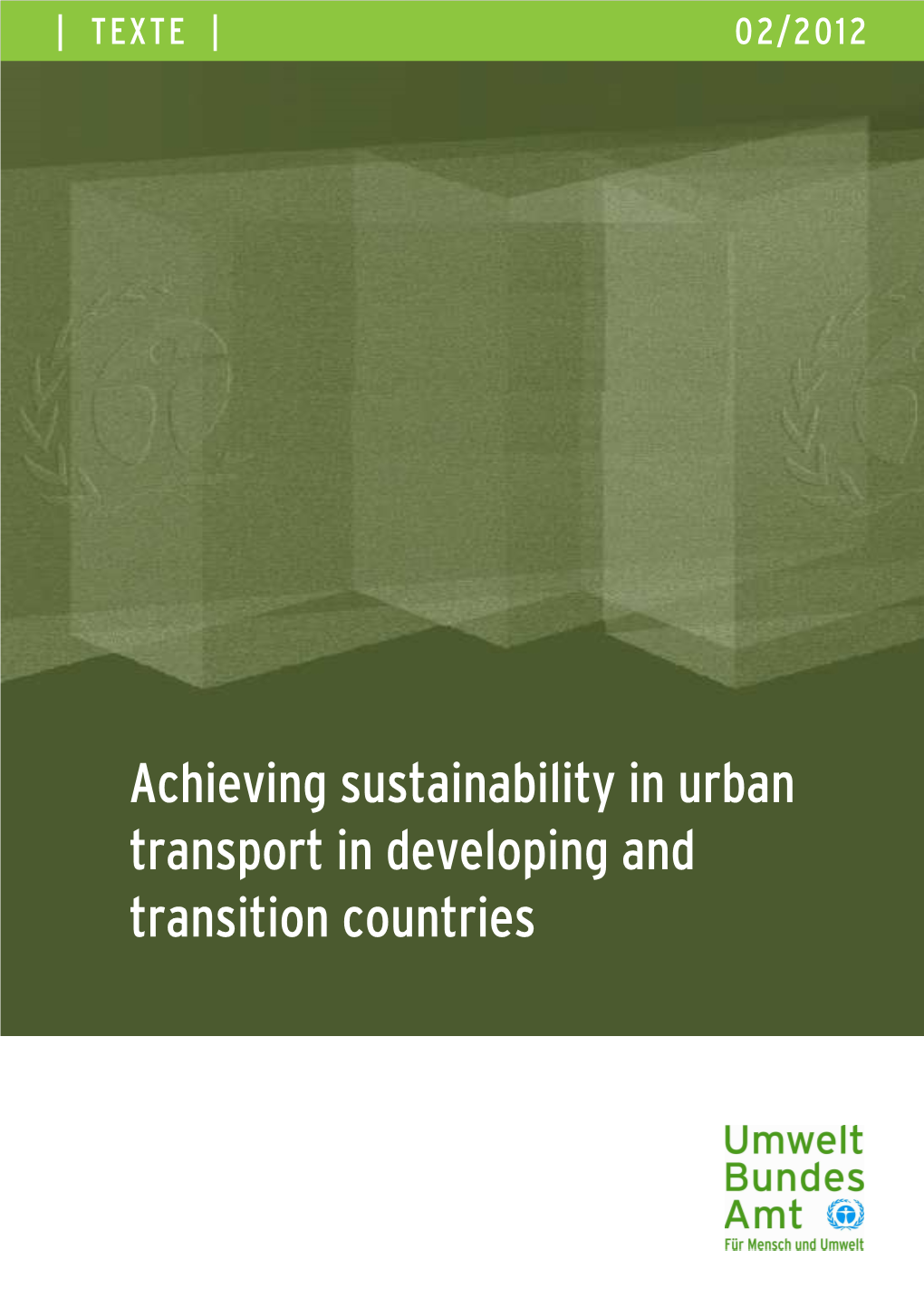 Achieving Sustainability in Urban Transport in Developing and Transition Countries