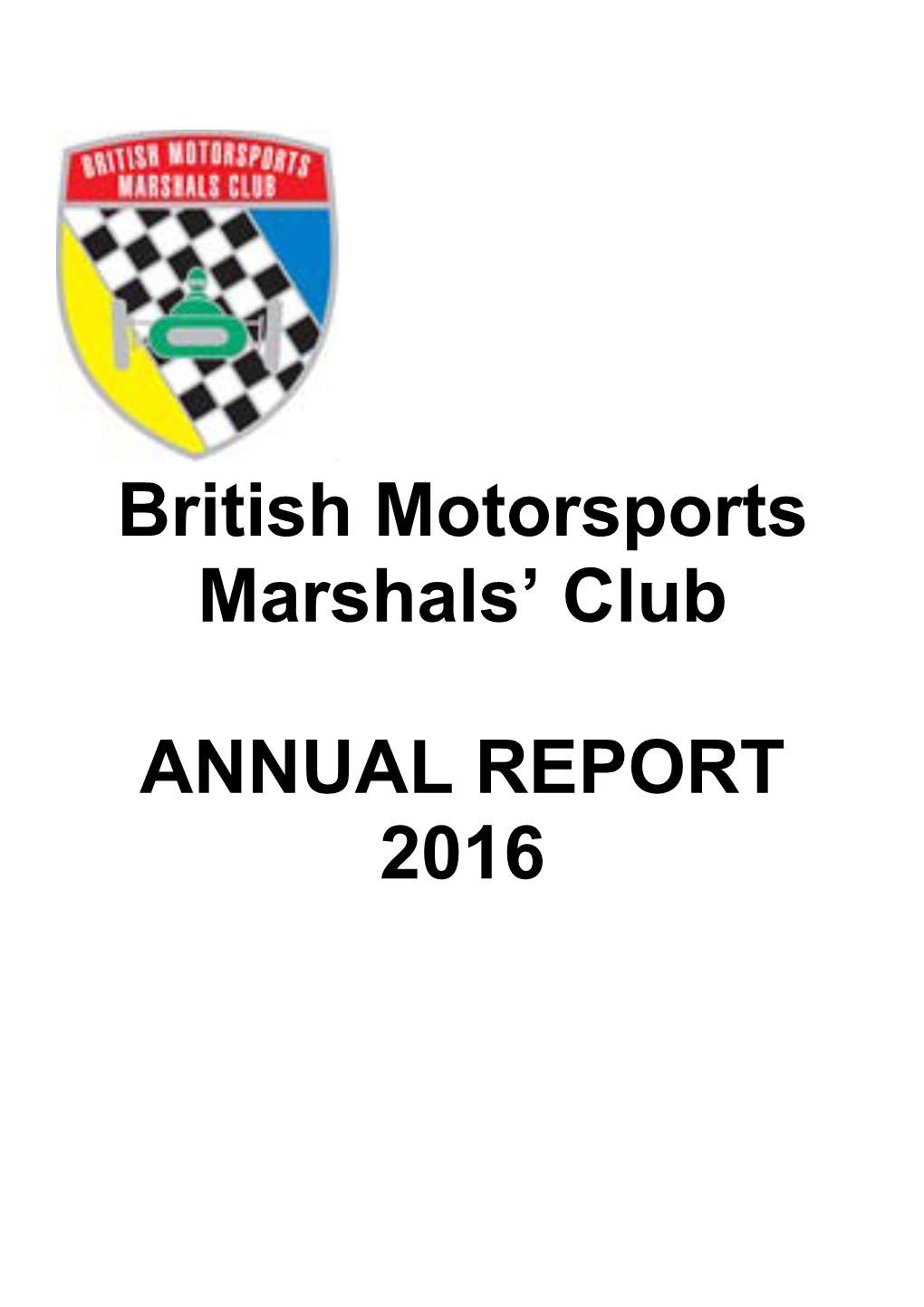 British Motorsports Marshals' Club ANNUAL REPORT 2016