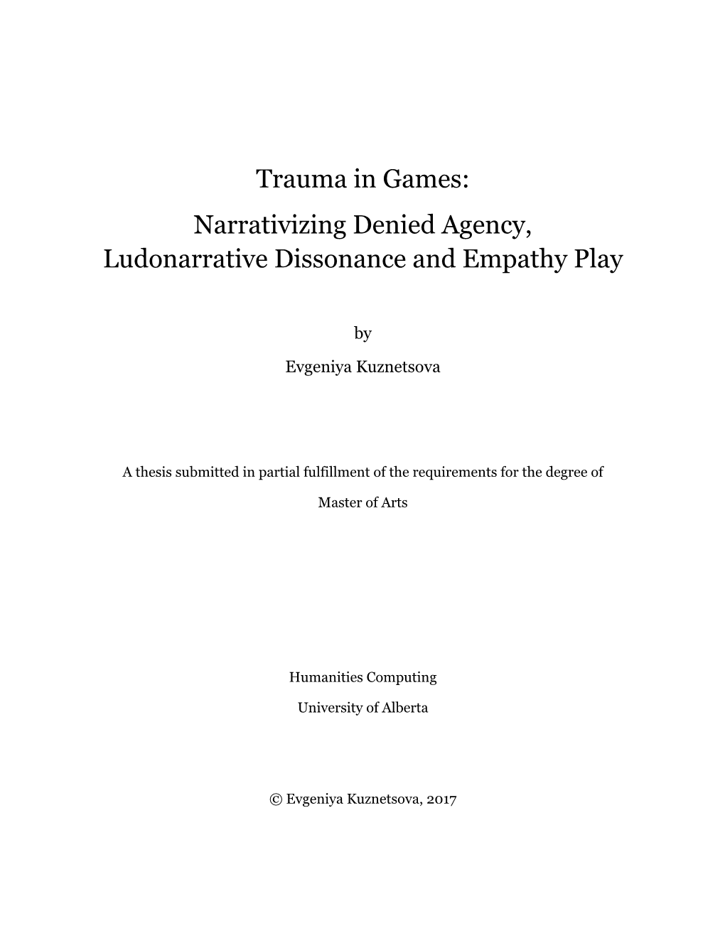 Trauma in Games: Narrativizing Denied Agency, Ludonarrative Dissonance and Empathy Play