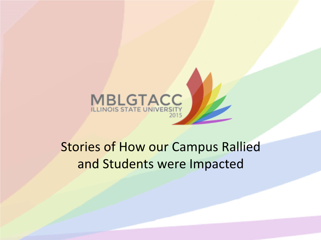 Stories of How Our Campus Rallied and Students Were Impacted What Is MBLGTACC?