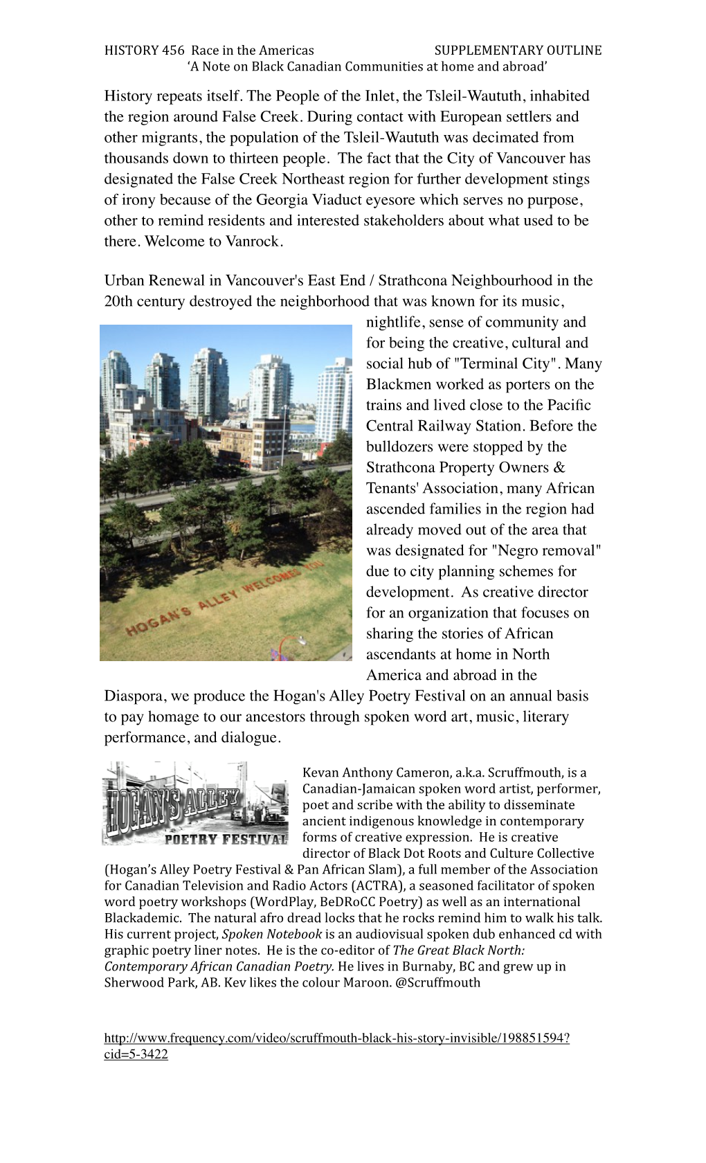 History Repeats Itself. the People of the Inlet, the Tsleil-Waututh, Inhabited the Region Around False Creek. During Contact